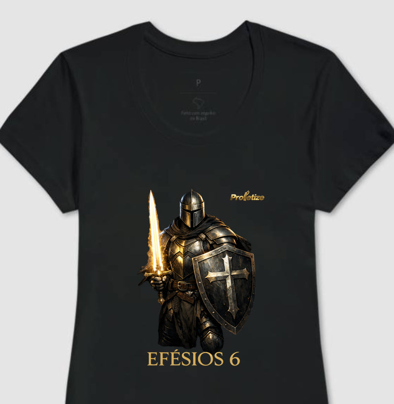 Camiseta Feminina Efésios 6