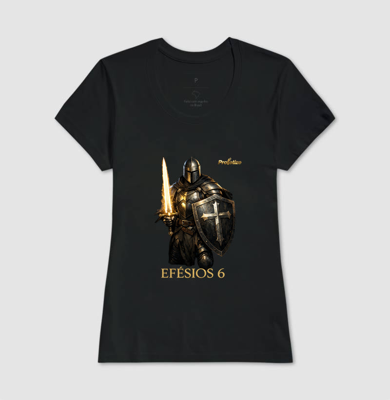 Camiseta Feminina Efésios 6